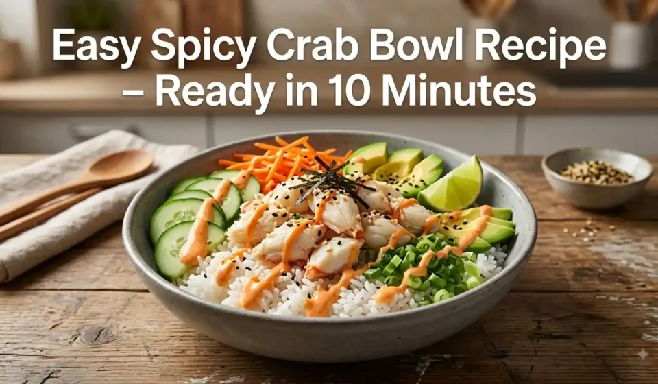Crab Bowl Recipe