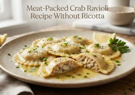 Meat-Packed Crab Ravioli Recipe Without Ricotta