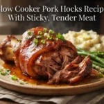 Slow Cooker Pork Hocks Recipe With Sticky, Tender Meat